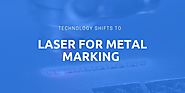 Technology Shifts to Laser for Metal Marking