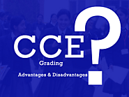 What is CCE grading? Advantages & Disadvantages