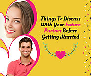 Important Things To Discuss With Future Partner Before Marriage – ONLINE MATRIMONIAL SITE