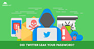 Twitter may have accidentally exposed your password! | Green Hat