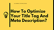 How To Optimize Your Title Tag And Meta Description?