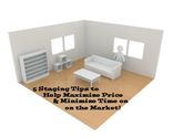 5 Staging Tips to Help Maximize Price and Minimize Time on the Market