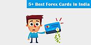 Review : 5+ Best Forex Cards in India 2018
