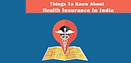 FAQ's : Things To Know About Health Insurance In India