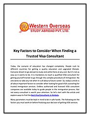 Key Factors to Consider When Finding a Trusted Visa Consultant by Western Overseas - Issuu