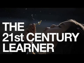 Rethinking Learning: The 21st Century Learner