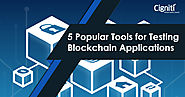 5 Popular Tools for Testing Blockchain Applications