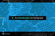 Breaking down Hashgraph - A New Technology in Decentralization
