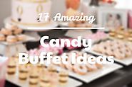 17 Amazing Candy Buffet Ideas