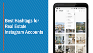 Best Hashtags for Real Estate Instagram Accounts - Instagram Followers