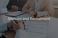 Why Recruitment process so Critical for Startups Success