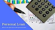 When Is The Right Time To Take Personal Loans?