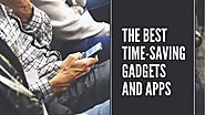 Best Time-Saving Gadgets And Apps For New Generation