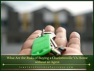 👎What Are the Risks of Buying a Charlottesville VA Home without an Agent | PAM DENT