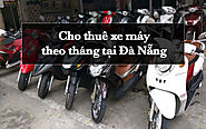 Bảng giá thuê xe máy theo tháng tại Đà Nẵng giá rẻ nhất hiện nay