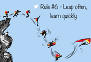 Leap Often , Learn Quickly