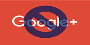 Google Shutting down Google Plus after Massive Data Leak of 5 lakh Users