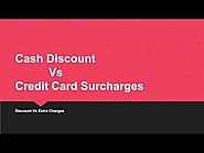 Cash Discount Vs Credit Surcharges