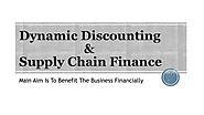 PPT - Dynamic Discounting & Supply Chain Finance