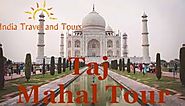 Taj Mahal Tour | Kashmir Tour Packages - India Travel and Tours