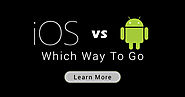 iOS vs Android: Which is Better for App Development?