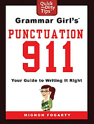 Amazon.com: Grammar Girl's Punctuation 911: Your Guide to Writing it Right (Quick & Dirty Tips) eBook: Mignon Fogarty...