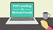 P2P Lending or Mutual Funds: Which Option is Better