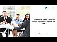 International Student Consultant: Building Rapport With Clients Made Easy