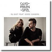 Glasperlenspiel feat. Gordi Singers - Du Bist
