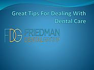 Great Tips For Dealing With Dental Care