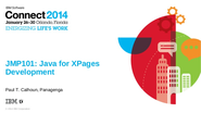 Connect 2014 JMP101: Java for XPages Development