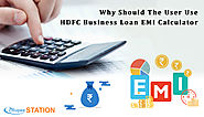 Why Should The User Use HDFC Business Loan EMI Calculator?