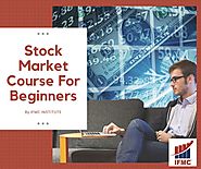 Stock Market Course for Beginners, Online Stock Market Investing Course | IFMC Institute