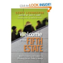 Welcome to the Fifth Estate: How to Create and Sustain a Winning Social Media Strategy