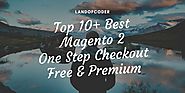 Top 10+ Best Magento 2 One Step Checkout-Free and Premium