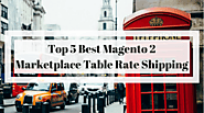 5+ Best Magento 2 Marketplace Table Rate Shipping | Free & Premium