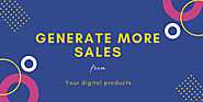 How To Generate More Sales From Your Digital Products - Marketplace Tutorials