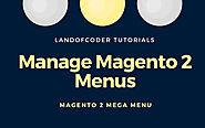 How to Manage Magento 2 Menus with Magento 2 Mega Menu – Landofcoder Tutorials