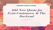 Best Way to Create New Magento 2 Quote for Exist Customers At the backend | Landofcoder tutorials