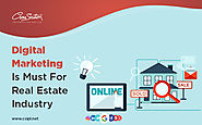 Digital Marketing is Must for Real Estate Industry