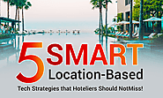 5 Smart Location-Based Tech Strategies that Hoteliers Should Not Miss! - Vedicsoft