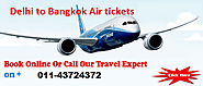 Delhi to Bangkok Air tickets online at Air tickets 4u