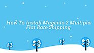 How To Install Magento 2 Multiple Flat Rate Shipping Fast & Easy - LandOfCoder Tutorials