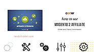How to Use Powerful Magento 2 Affiliate - Complele Order & Check Commission Tutorials