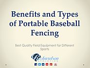 Benefits and Types of Portable Baseball Fencing