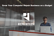 How to Grow Your Computer Repair Business on a Budget