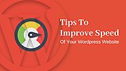 Tips To Improve Speed Of Your Wordpress Website - San Francisco Wordpress Website Design Agency