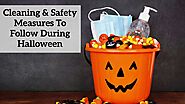 Cleaning & Safety Measures To Follow During Halloween