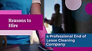 Why Your Home Needs A Professional End Of Lease Cleaning Company