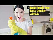 Helpful Tips For Your House Cleaning Schedule